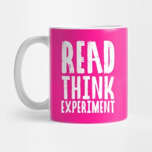 Read, Think, Experiment. | Self Improvement | Life | Quotes | Hot Pink Mug
